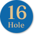 16 Hole